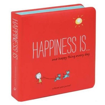 Happiness is... One Happy Thing Every Day Happiness is... One Happy Thing Every Day