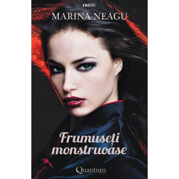 Frumuseti monstruoase - Marina Neagu