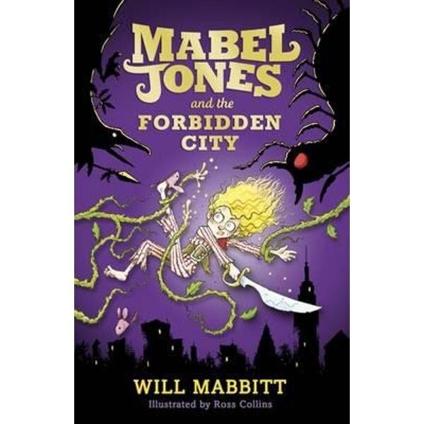 Mabel Jones and the Forbidden City - Mabbitt Will