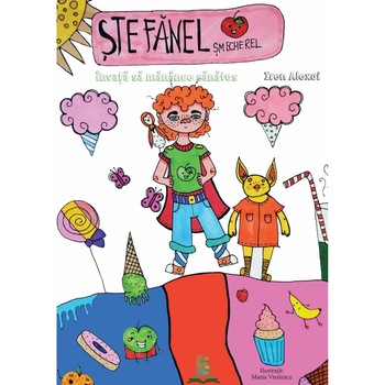 Stefanel Smecherel invata sa manance sanatos - Iren Alexoi Stefanel Smecherel invata sa manance sanatos - Iren Alexoi