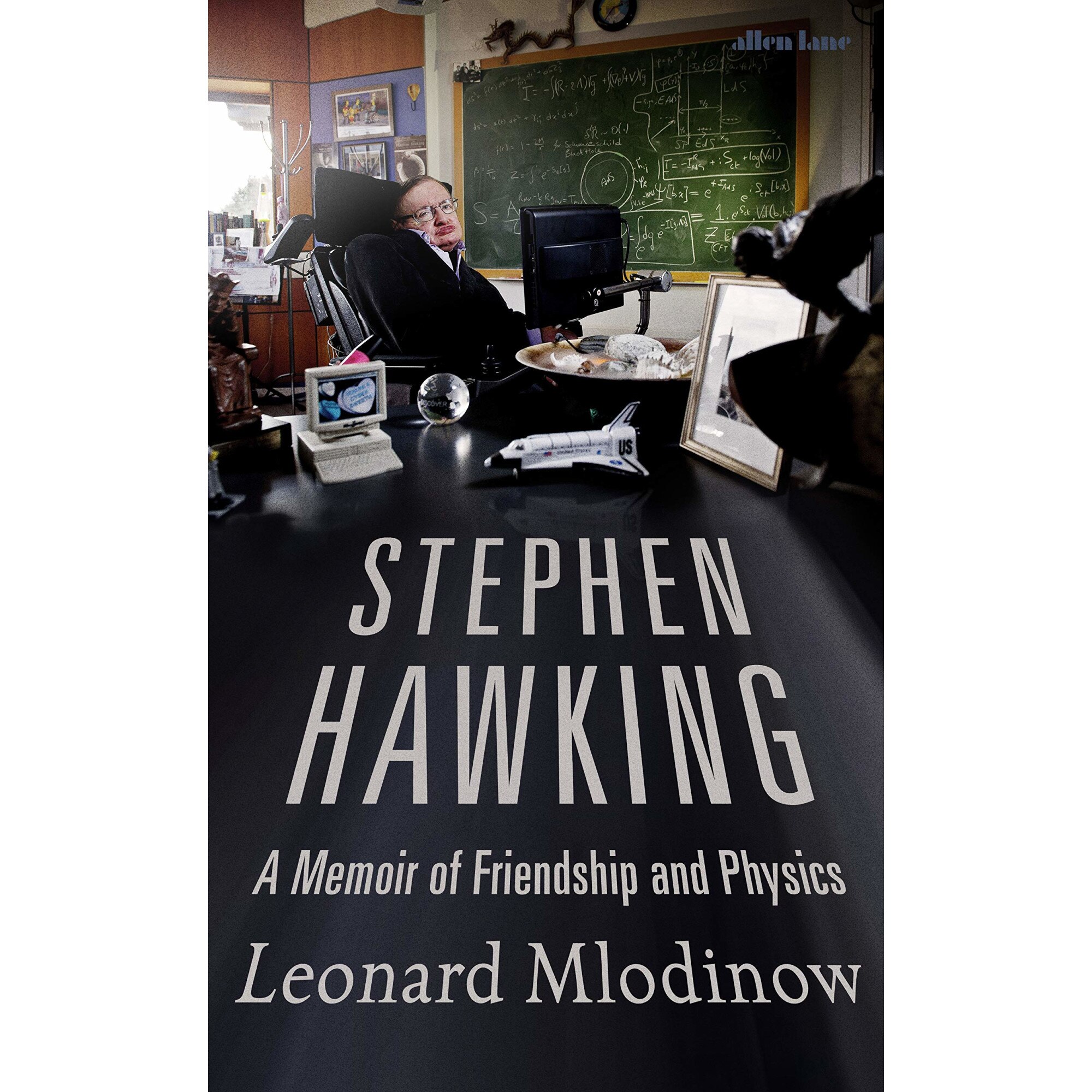 Stephen Hawking: A Memoir of Friendship and Physics - Leonard Mlodinow