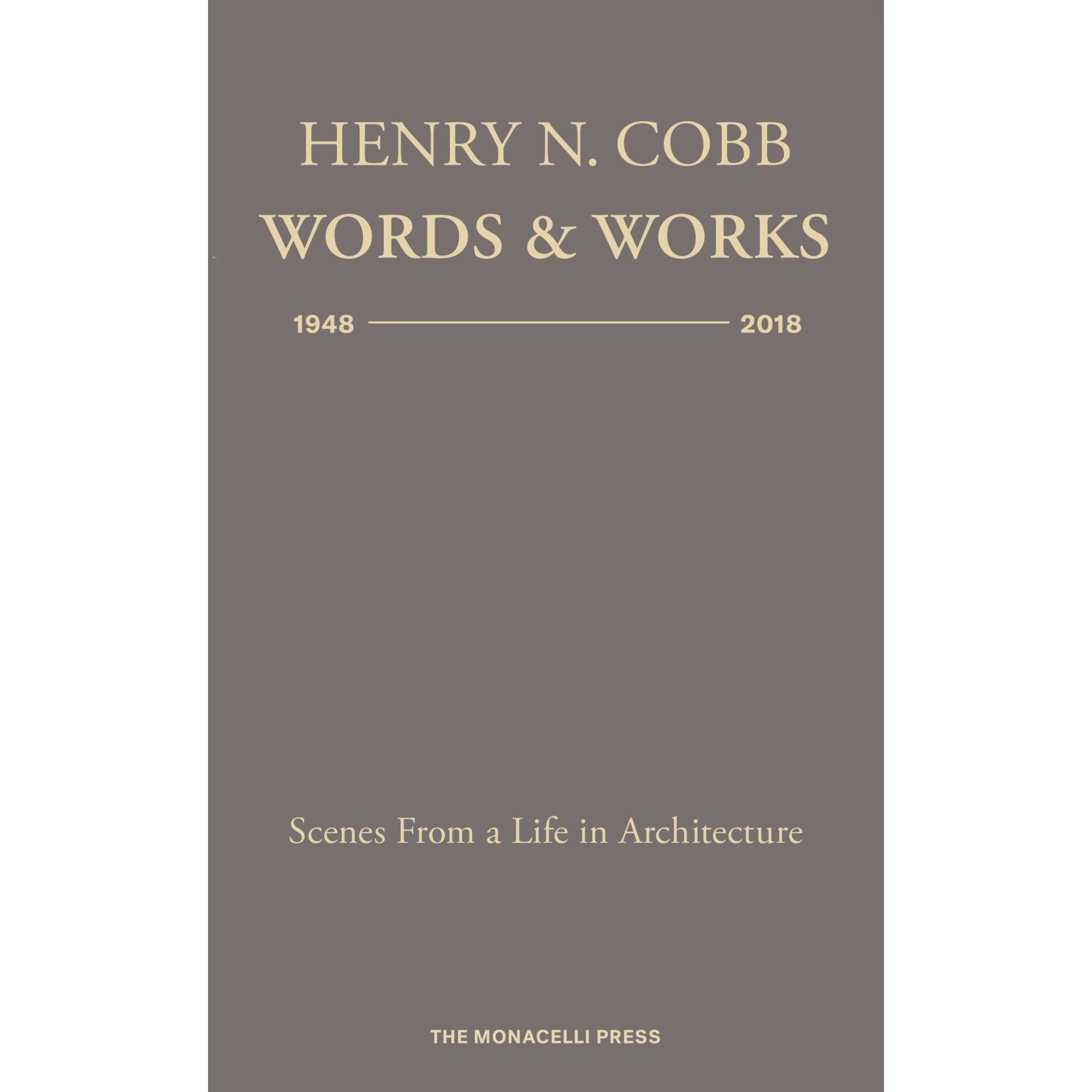 Henry N. Cobb: Words & Works 1948-2018 - HENRY N. COBB
