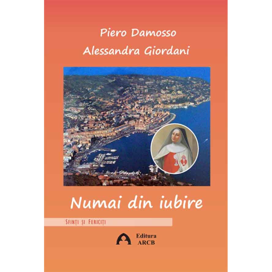 Numai din iubire - Piero Damosso,Alessandra Giordani