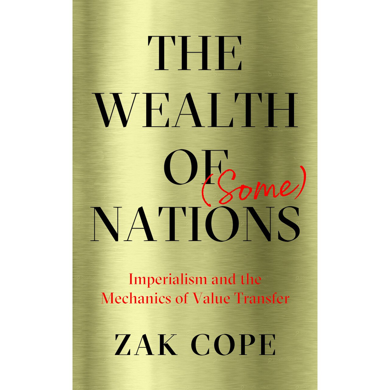 The Wealth of (Some) Nations de Zak Cope