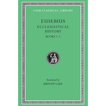 Ecclesiastical History. Volume I - Eusebius Ecclesiastical History. Volume I - Eusebius