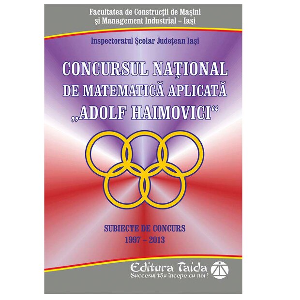 Concursul national de matematica aplicata Adolf Haimovici - Cristina TimofteNicu MironIoan Secrieru