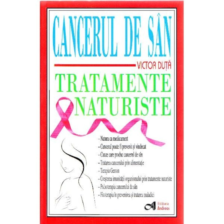 Cancerul de san. Tratamente naturiste - Victor Duta - eMAG.ro