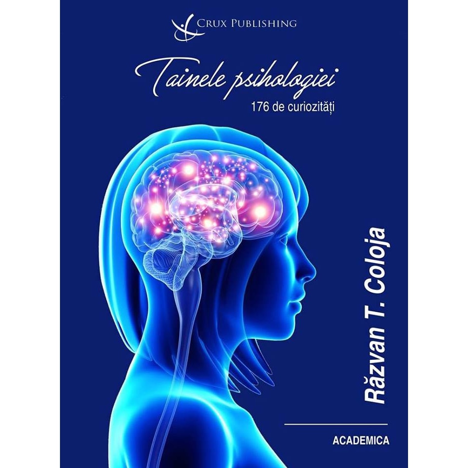 Tainele psihologiei. 176 de curiozitati - Razvan T. Coloja
