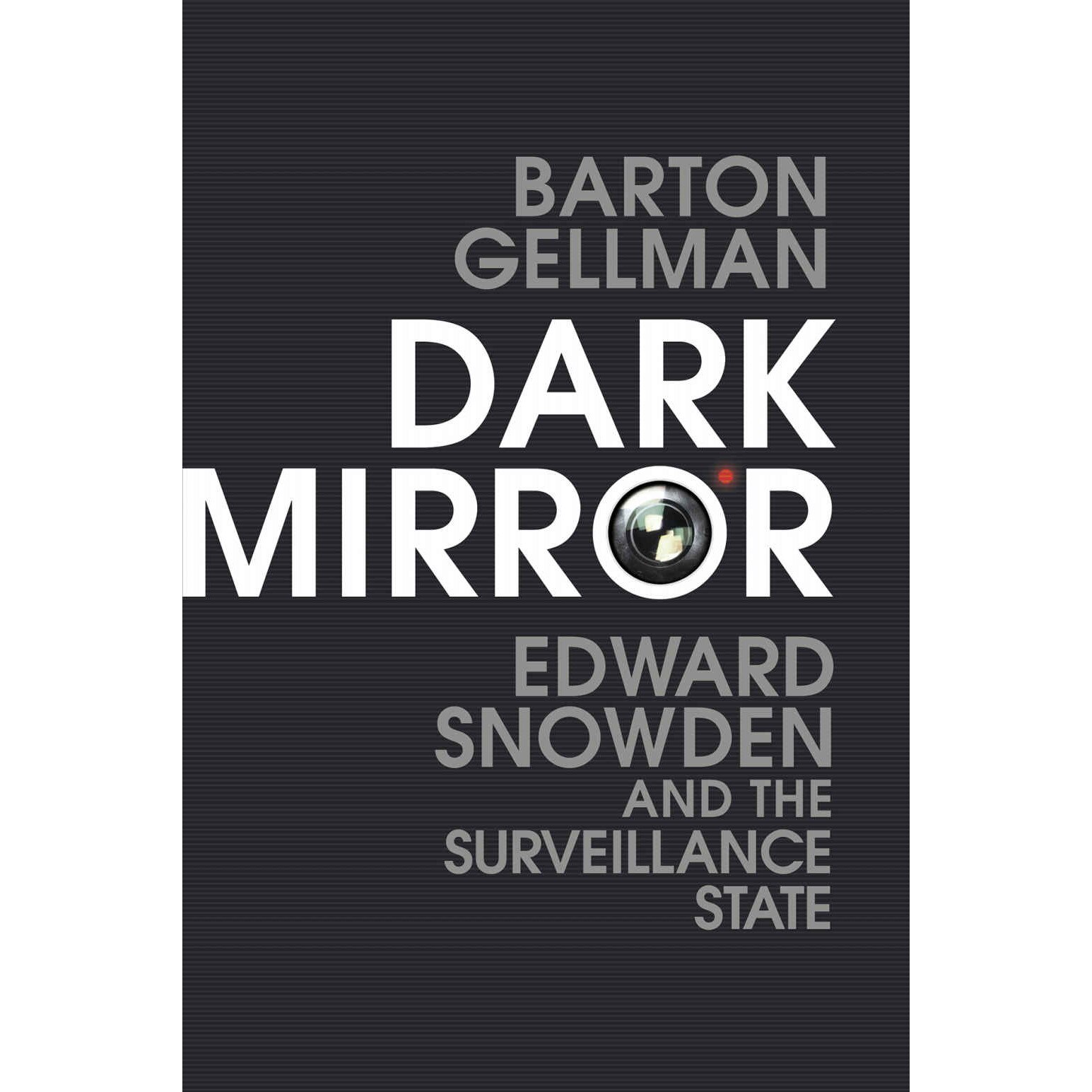 Dark Mirror - Barton Gellman
