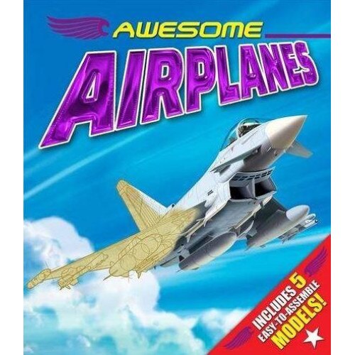 Awesome Airplanes: Includes Five Easy to Assemble Models! - Kath Jewitt