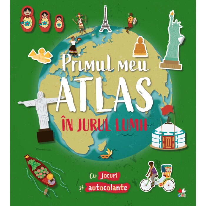 Primul meu atlas. In jurul lumii
