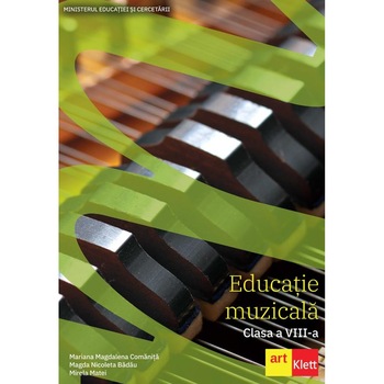 Educatie muzicala manual pentru clasa a VIII-a, autor Mariana Magdalena Comanita Educatie muzicala manual pentru clasa a VIII-a, autor Mariana Magdalena Comanita