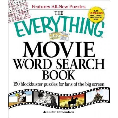 The Everything Movie Word Search Book: 150 Blockbuster Puzzles for Fans of the Big Screen, Jennifer Edmondson