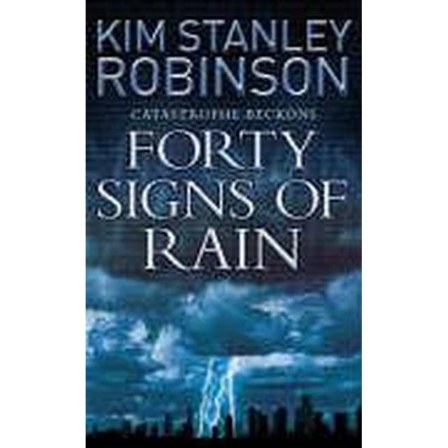 Forty Signs of Rain de Kim Stanley Robinson