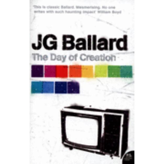 The Day of Creation de J. G. Ballard