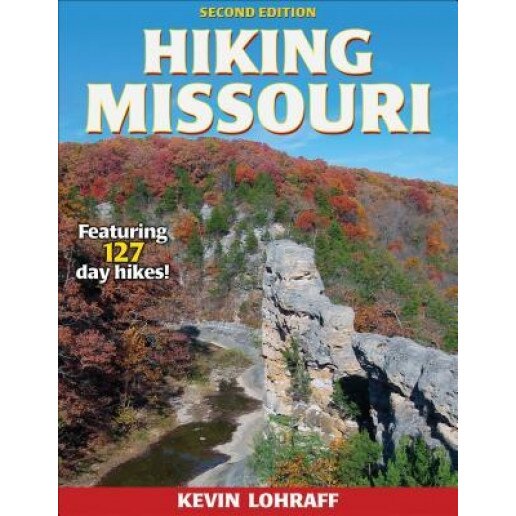 Hiking Missouri, Kevin M. Lohraff (Author)