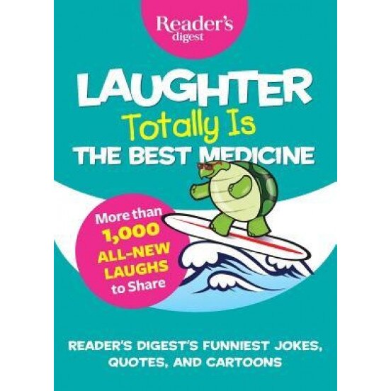 Laughter Totally Is the Best Medicine, Reader's Digest (Editor)