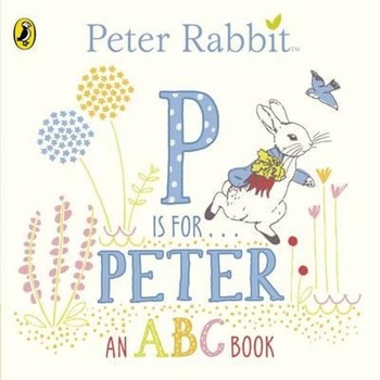 Peter Rabbit: P is for Peter Peter Rabbit: P is for Peter