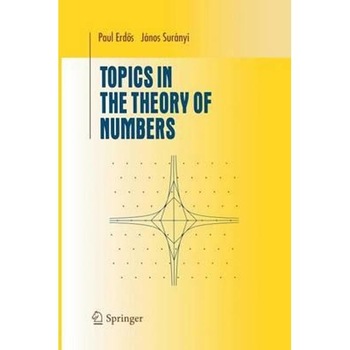 Topics in the Theory of Numbers Topics in the Theory of Numbers