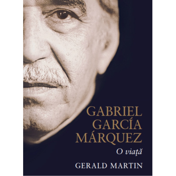 Gabriel Garcia Marquez. O viata, Gerald Martin