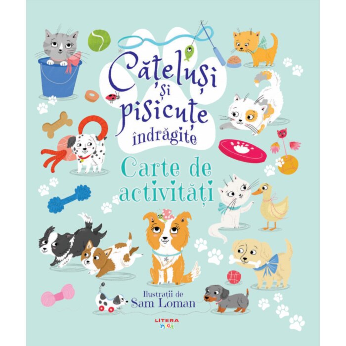 Catelusi si pisicute indragite. Carte de activitati, Sam Loman