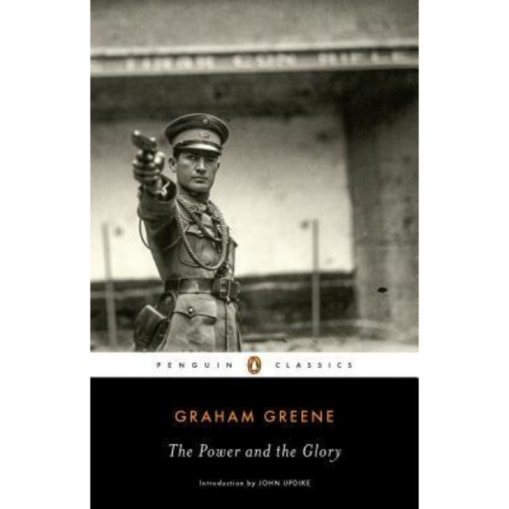 The Power and the Glory, Graham Greene (Author)