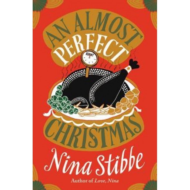 An Almost Perfect Christmas, Nina Stibbe (Author)