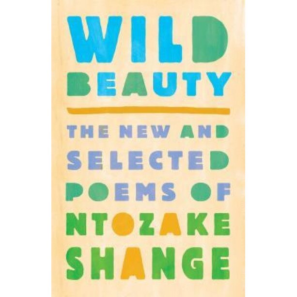 Wild Beauty: New and Selected Poems, Ntozake Shange (Author)