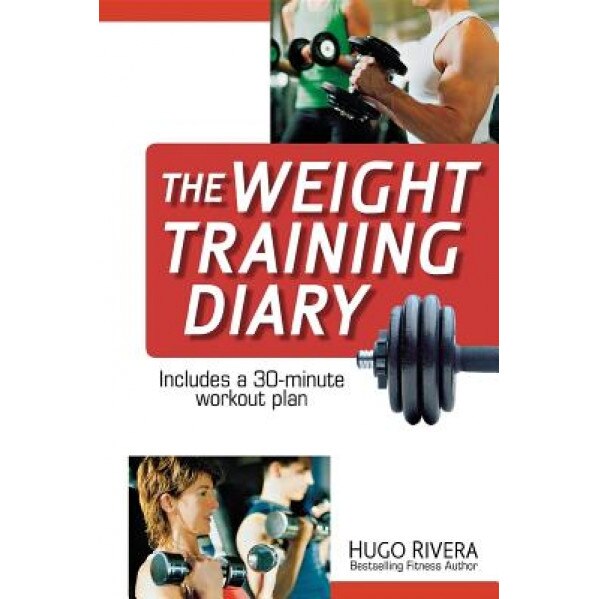 The Weight Training Diary, Hugo Rivera (Author)