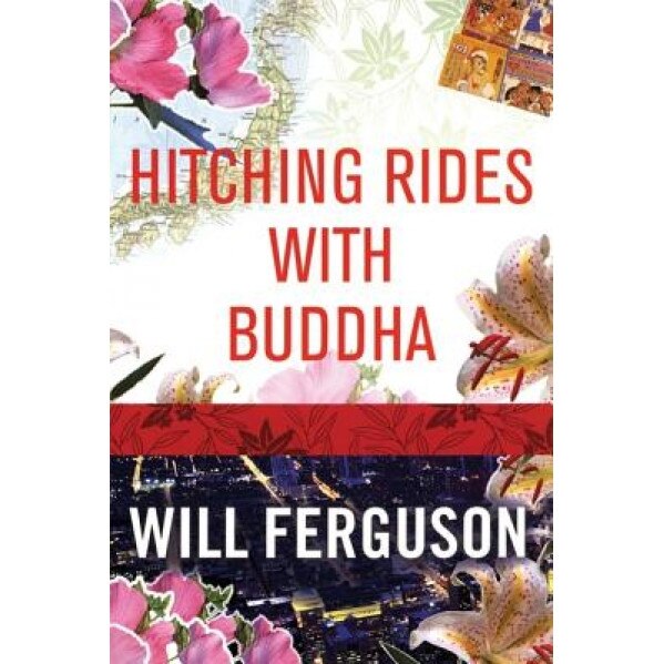 Hitching Rides with Buddha, Will Ferguson