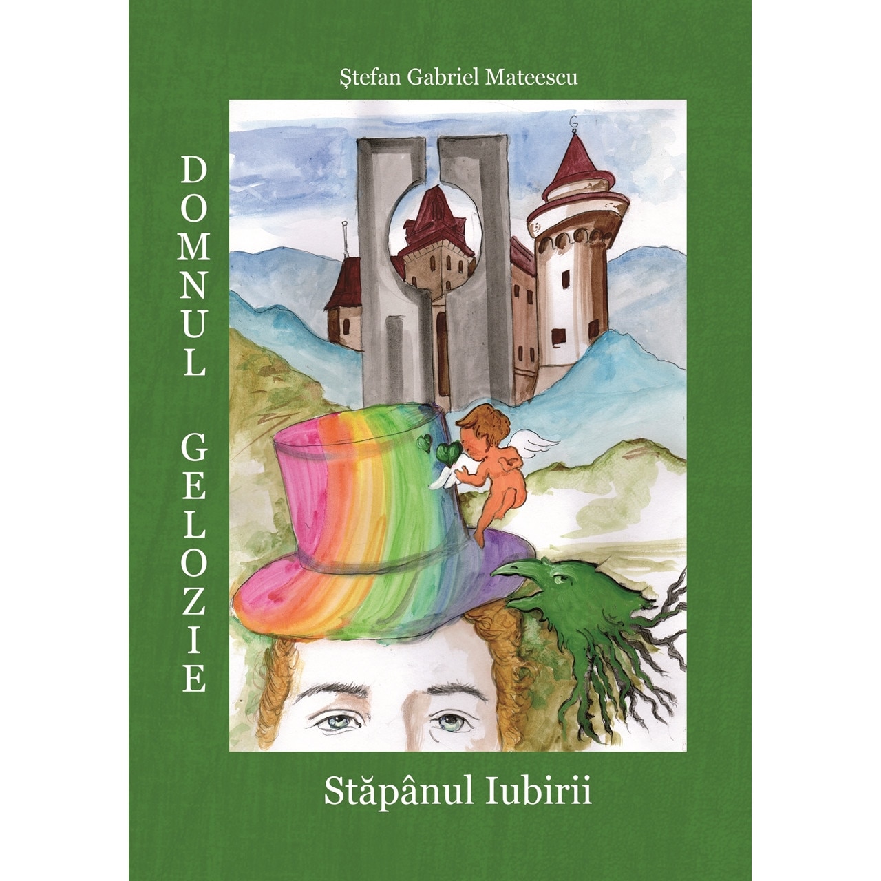 Domnul Gelozie: Stapanul Iubirii - Stefan Gabriel Mateescu