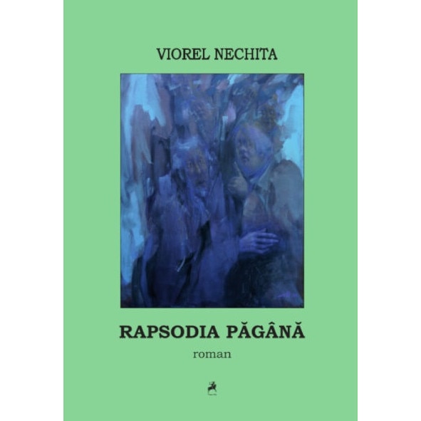 Rapsodia pagana - Viorel Nechita, editia 2020