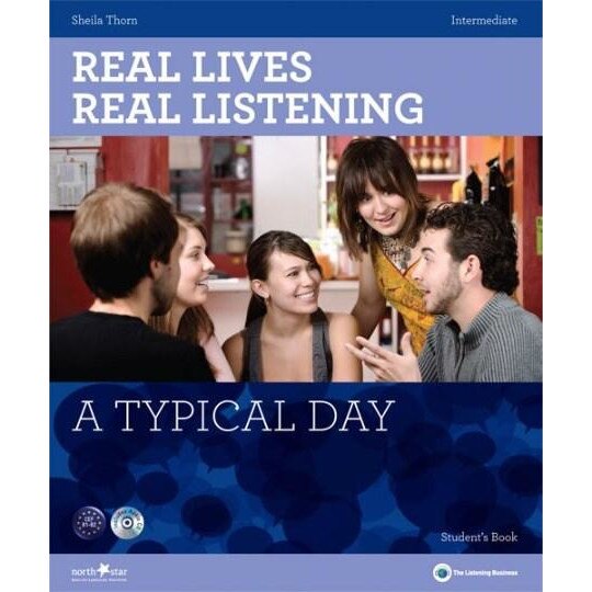 Real Lives, Real Listening - A Typical Day - Intermediate Student’s Book + CD: B1-B2 - Sheila Thorn