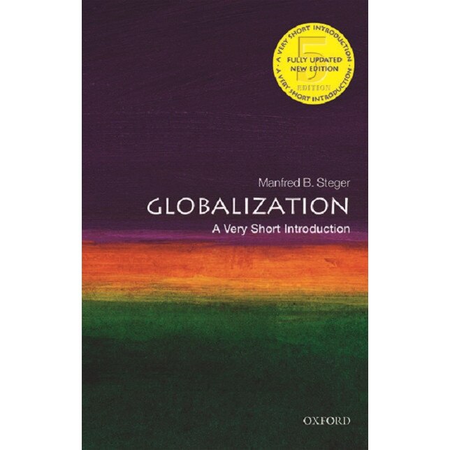 Globalization: A Very Short Introduction - Steger