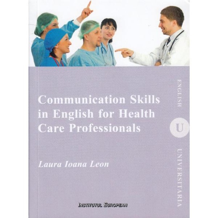 Communication Skills In English For Health Care Professionals - Laura Ioana Leon