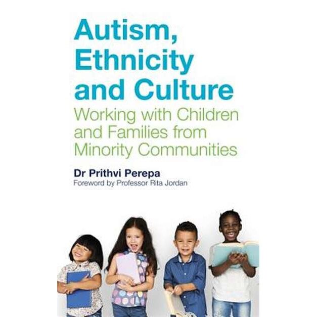 Autism, Ethnicity and Culture de Prithvi Perepa