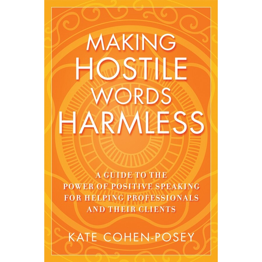 Making Hostile Words Harmless de Kate Cohen/-/Posey