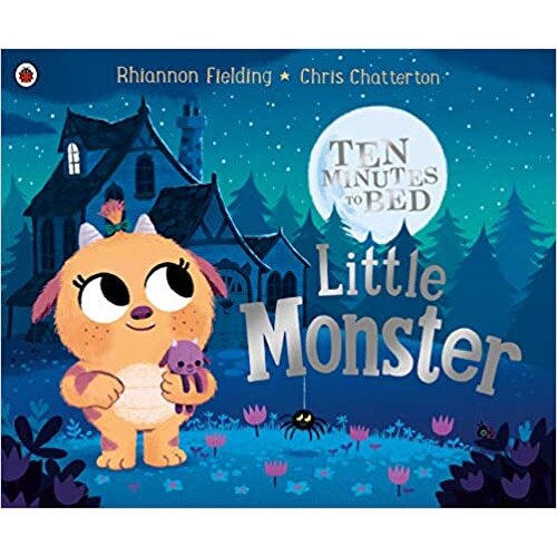 Ten Minutes to Bed: Little Monster - Rhiannon Fielding