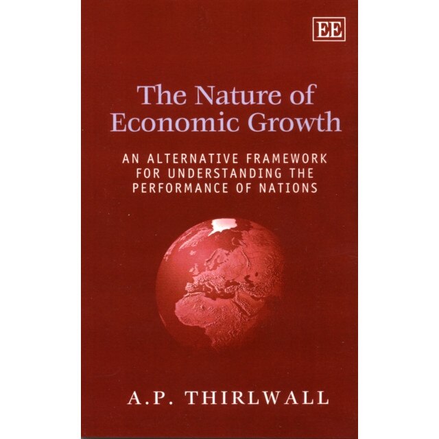 The Nature of Economic Growth de A. P. Thirlwall