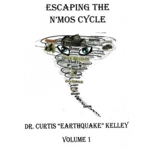 Escaping the N'Mos Cycle, Dr Curtis Earthquake Kelley (Author)