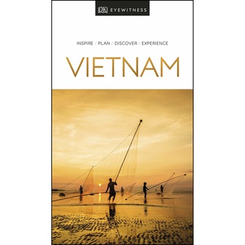 DK Eyewitness Travel Guide Vietnam DK Eyewitness Travel Guide Vietnam