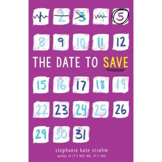 The Date to Save, Stephanie Kate Strohm (Author)