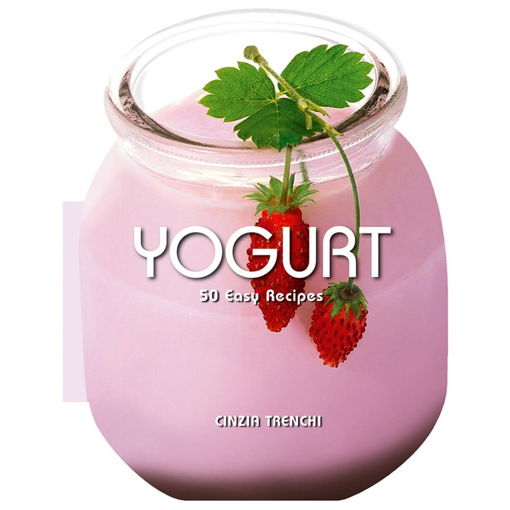 Yogurt: 50 Easy Recipes - Academia Barilla