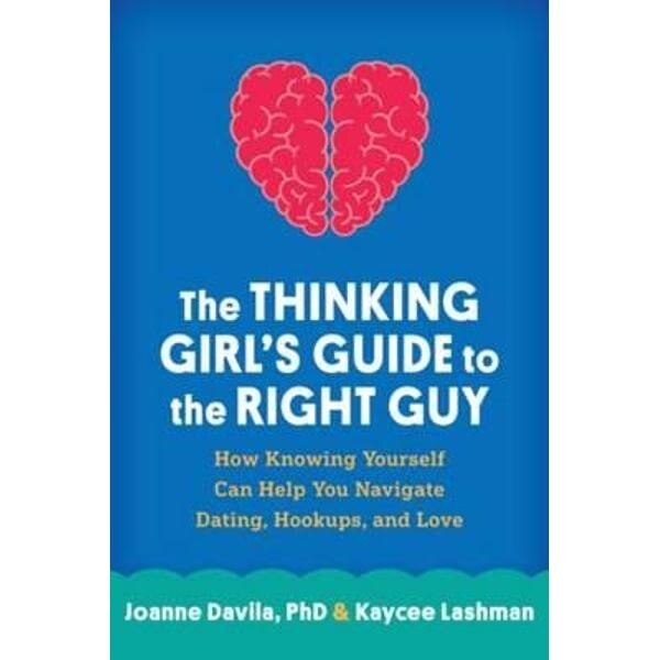 Thinking Girl's Guide to the Right Guy