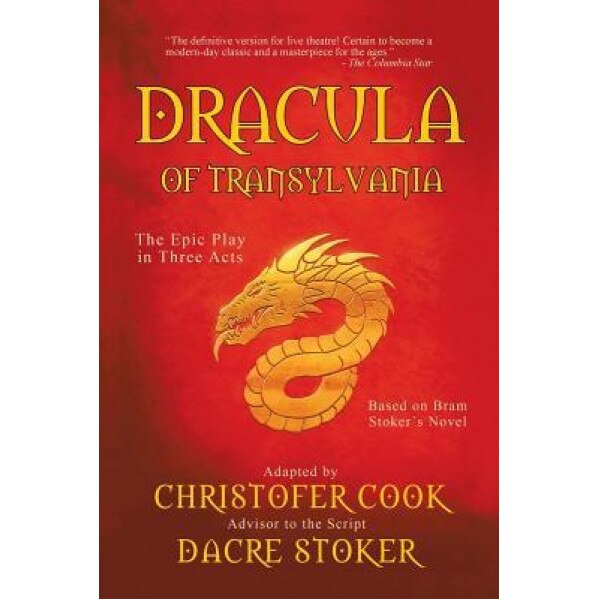 Dracula of Transylvania: The Epic Play in Three Acts, Christofer Cook (Author)
