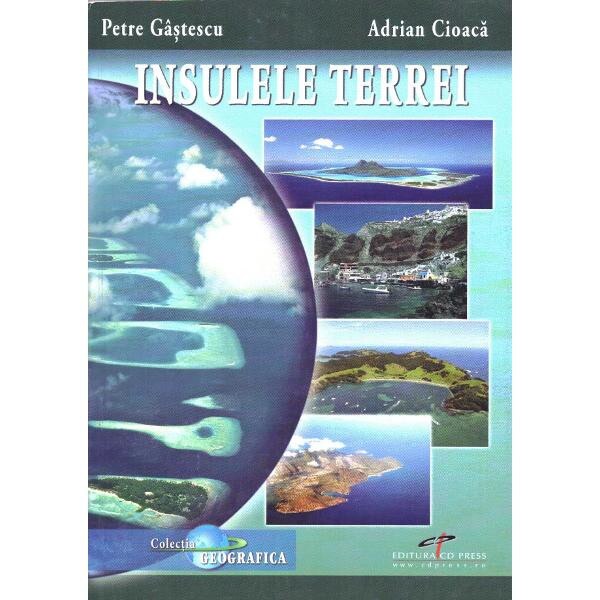 Insulele Terrei - Petre Gastescu, Adrian Cioaca