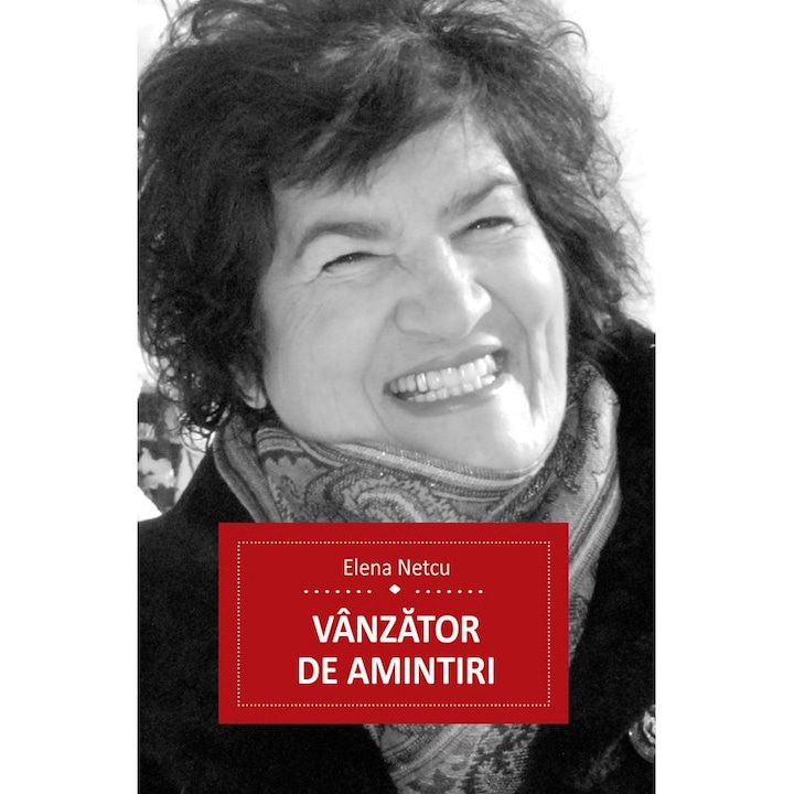 Vanzator De Amintiri - Elena Netcu