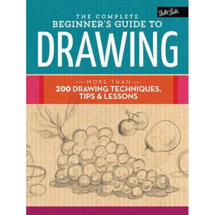Complete Beginner's Guide to Drawing
