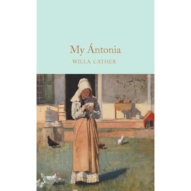 My Antonia de Willa Cather [Hardback]