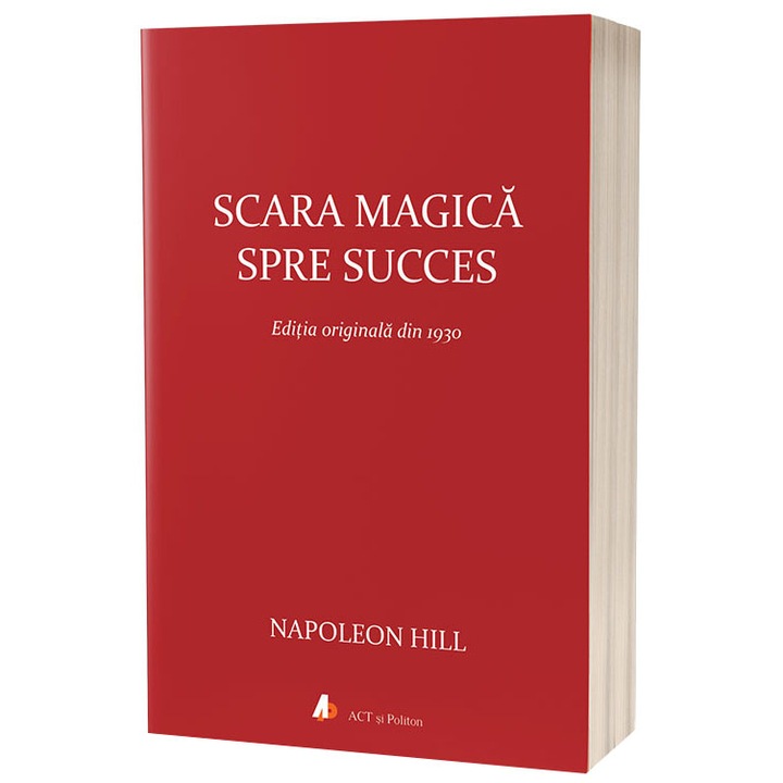 A sikerhez vezető varázslétra, Napoleon Hill (Román nyelvű kiadás)